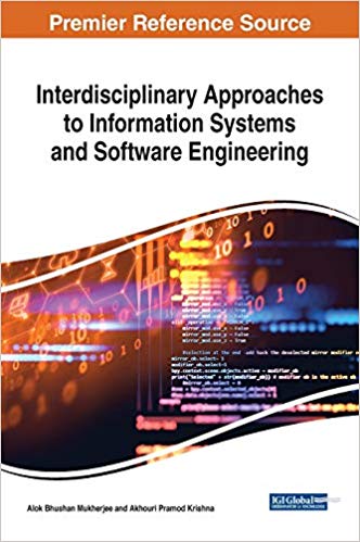 Interdisciplinary Approaches to Information Systems and Software Engineering (Advances in Systems Analysis, Software Engineering, and High Performance Computing)